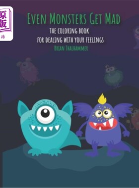 海外直订Even Monsters Get Mad: The Coloring Book For Dealing With Your Feelings 《怪物也会发疯:处理你感情的涂色书》
