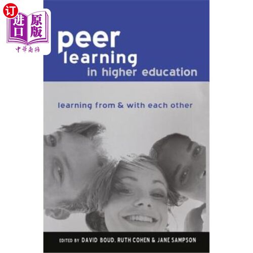 海外直订Peer Learning in Higher Education: Learning from and with Each Other 高等教育中的同伴学习：相互学习