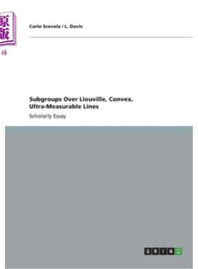 海外直订Subgroups Over Liouville, Convex, Ultra-Measurable Lines