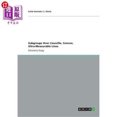海外直订Subgroups Over Liouville, Convex, Ultra-Measurable Lines