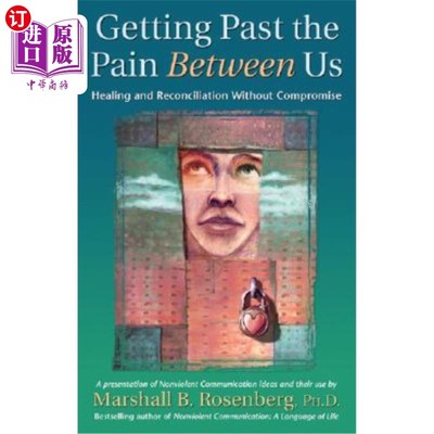 Getting Past the Pain Between Us: Healing and Reconciliation Without Compromise 跨越我们之间的痛苦:不妥协的【中商原版】