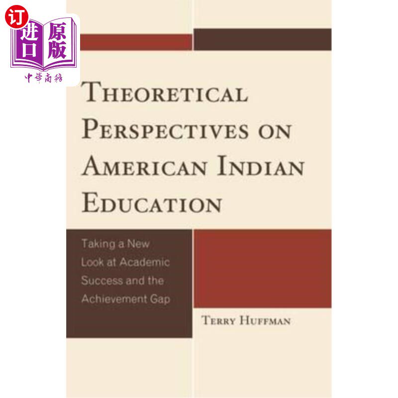 海外直订Theoretical Perspectives on American Indian Education: Taking a New Look at Acad 美国印第安教育的理论视角:重