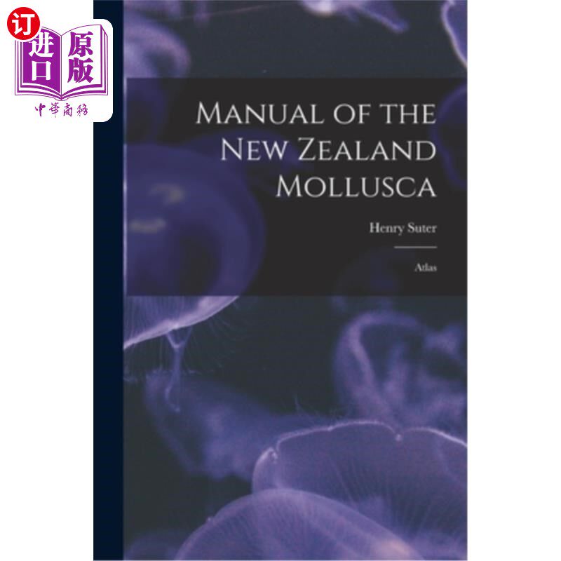 海外直订Manual of the New Zealand Mollusca: Atlas 新西兰软体动物手册:地图集