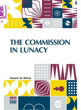 海外直订The Commission In Lunacy: Translated By Clara Bell 精神错乱的委员会:克拉拉·贝尔(Clara Bell)翻译