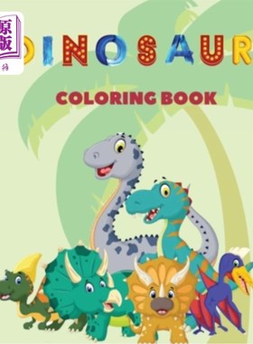 海外直订Dinosaur Coloring Book: This children's coloring book contains lots and lots of  恐龙涂色书：这本儿童涂色书