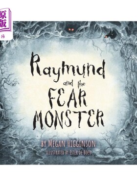 海外直订Raymund and the Fear Monster 雷蒙德和恐惧怪物