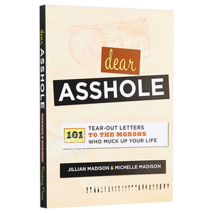 现货 亲爱的傻逼:给那个捣乱你生活的傻子的101封信 英文原版 Dear Asshole 犀利搞笑