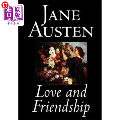 海外直订Love and Friendship by Jane Austen, Fiction, Classics 简·奥斯汀《爱情与友谊》，小说，经典