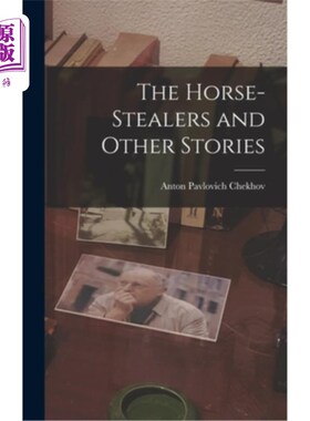 海外直订The Horse-Stealers and Other Stories 《偷马贼和其他故事