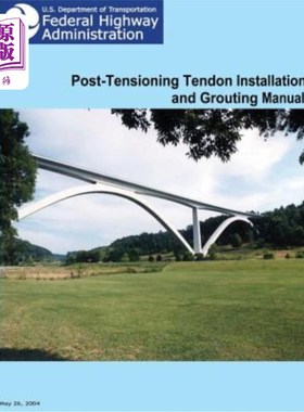海外直订Federal Highway Administration Post-Tensioning Tendon Installation and Grouting  联邦公路管理局后张钢筋束安