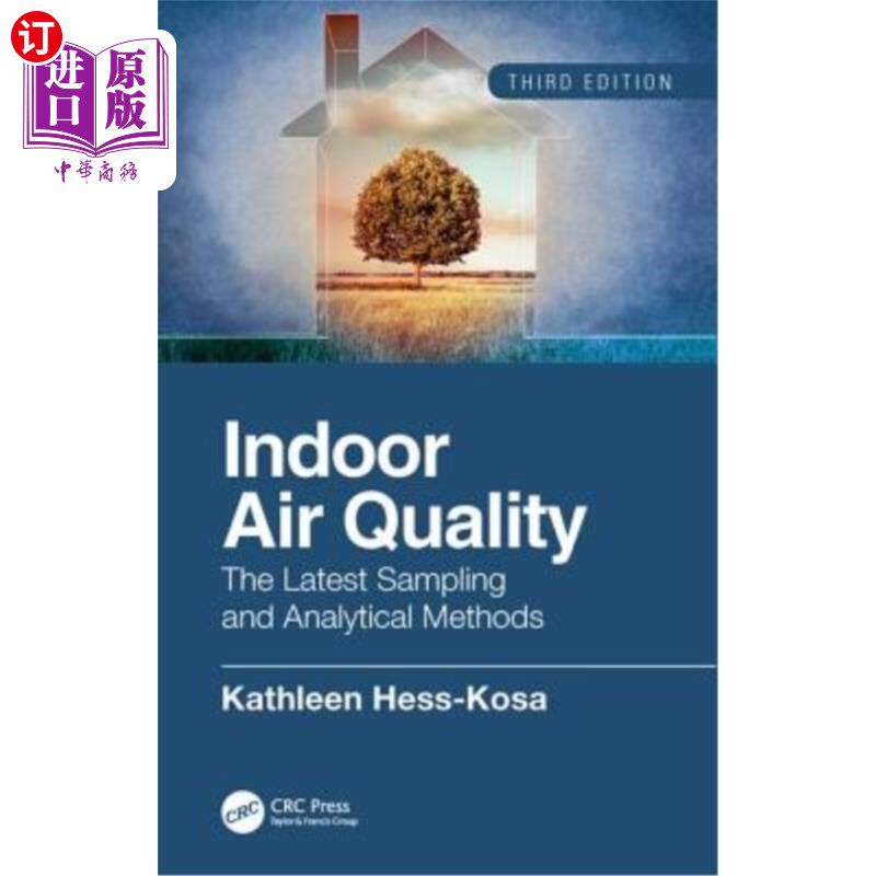 海外直订Indoor Air Quality: The Latest Sampling and Analytical Methods, Third Edition 室内空气质量：新采样和分析方