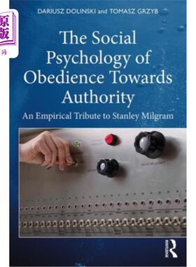 海外直订The Social Psychology of Obedience Towards Authority: An Empirical Tribute to St 服从权威的社会心理学:对斯