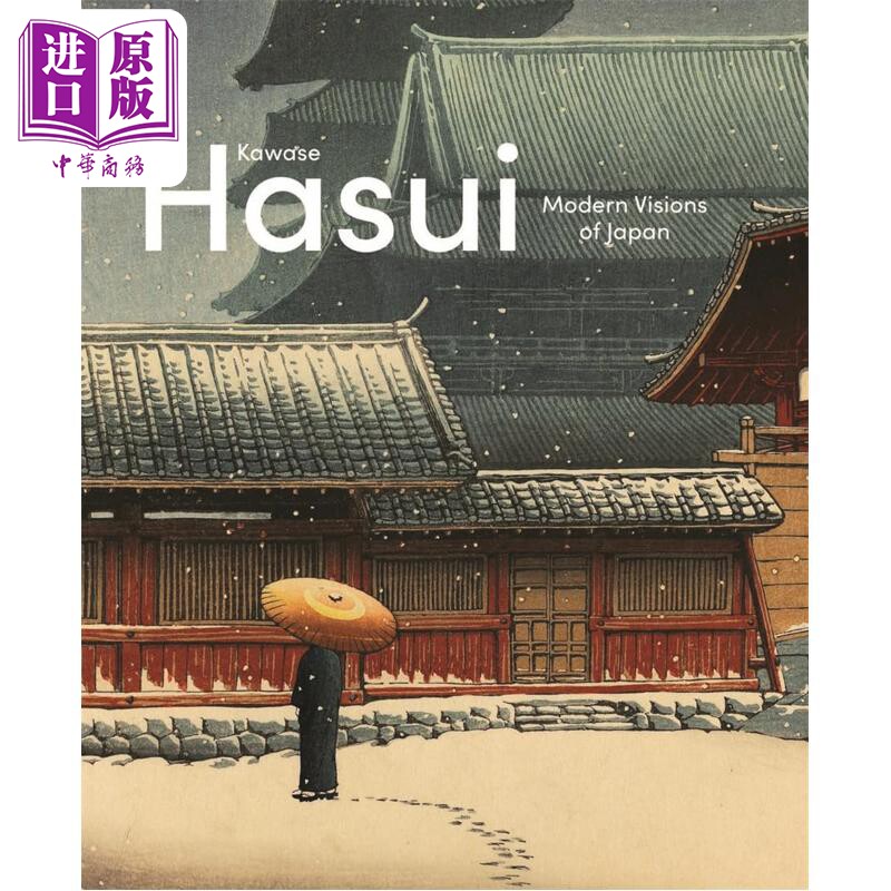 预售 Kawase Hasui: Modern Visions Of Japan 进口艺术 日本版画家川濑巴水 日本现代视野【中商原版】