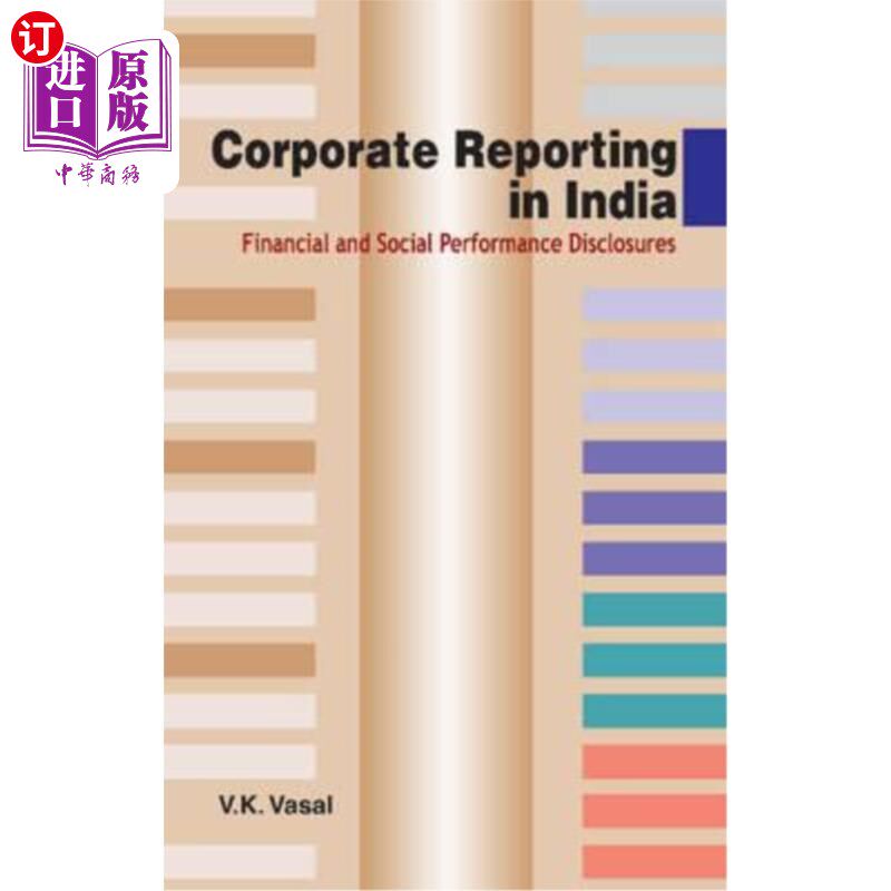 海外直订Corporate Reporting in India: Financial and Social Performance Disclosures 印度企业报告:财务和社会绩效披露
