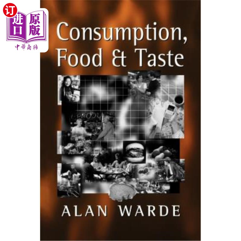 海外直订Consumption, Food and Taste: Culinary Antinomies and Commodity Culture 消费、食物与口味:烹饪矛盾与商品文化