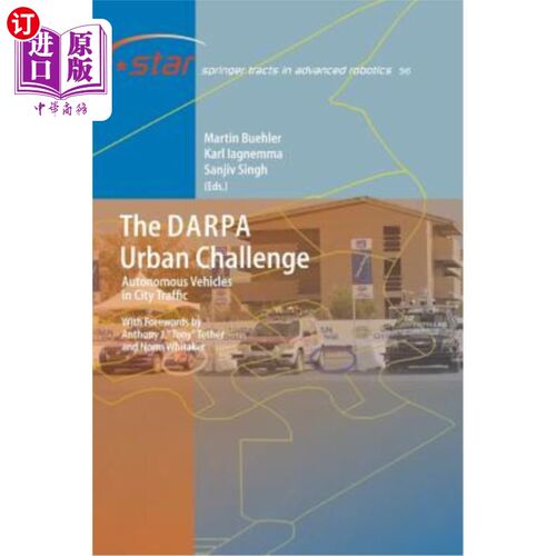 海外直订The Darpa Urban Challenge: Autonomous Vehicles in City Traffic Darpa城市挑战赛:城市交通中的自动驾驶汽车