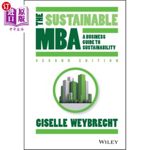 海外直订The Sustainable MBA: A Business Guide to Sustainability 可持续发展MBA:可持续发展商业指南