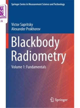 海外直订Blackbody Radiometry: Volume 1: Fundamentals 黑体辐射测量:第1卷:基本原理