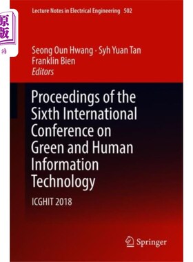 海外直订Proceedings of the Sixth International Conferenc... 第六届绿色与人类信息技术国际会议论文集