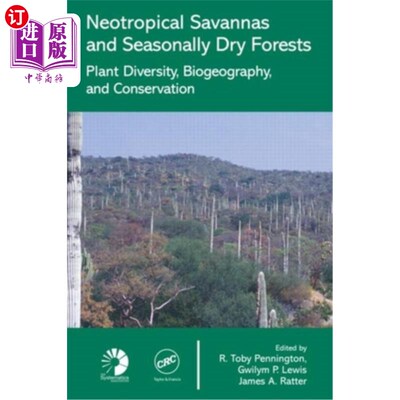 海外直订Neotropical Savannas and Seasonally Dry Forests: Plant Diversity, Biogeography,  新热带稀树草原和季节性干燥