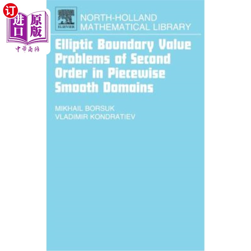 海外直订Elliptic Boundary Value Problems of Second Order in Piecewise Smooth Domains: Vo 分段光滑区域中的二阶椭圆边