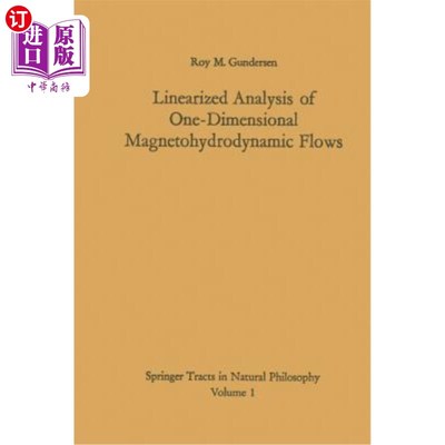 海外直订Linearized Analysis of One-Dimensional Magnetohydrodynamic Flows 一维磁流体力学流动的线性化分析