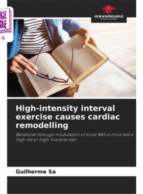 海外直订High-intensity interval exercise causes cardiac remodelling 高强度间歇运动引起心脏重构