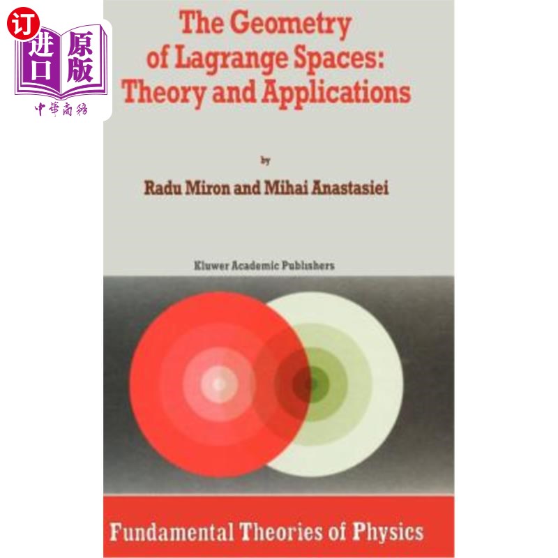 海外直订The Geometry of Lagrange Spaces: Theory and Applications 拉格朗日空间几何：理论与应用
