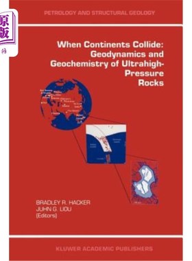 海外直订When Continents Collide: Geodynamics and Geochemistry of Ultrahigh-Pressure Rock 当大陆碰撞:超高压岩石的地球动
