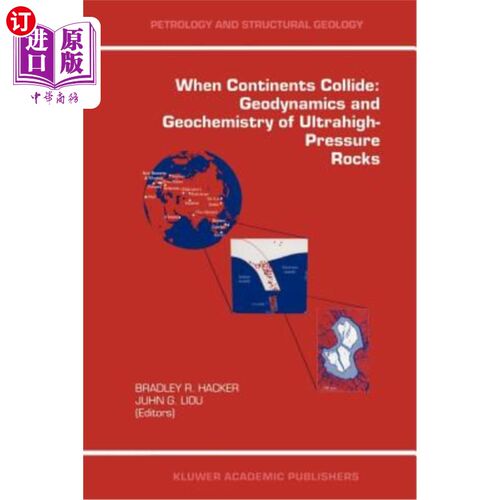 海外直订When Continents Collide: Geodynamics and Geochemistry of Ultrahigh-Pressure Rock 当大陆碰撞:超高压岩石的地球动