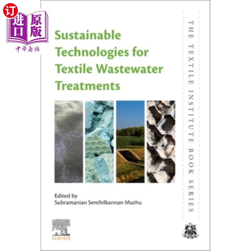 海外直订Sustainable Technologies for Textile Wastewater Treatments 纺织废水处理的可持续技术