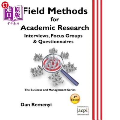 海外直订Field Methods for Academic Research: Interviews, Focus Groups & Questionnaires 学术研究的实地方法：访谈、焦