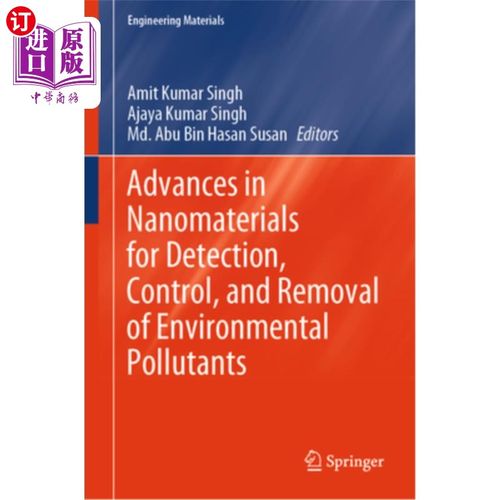 海外直订Advances in Nanomaterials for Detection, Control, and Removal of Environmental P 纳米材料检测、控制和去除环