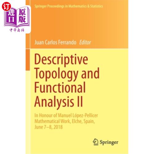 海外直订Descriptive Topology and Functional Analysis II: In Honour of Manuel López-Pelli 描述拓扑与泛函分析II:向Ma