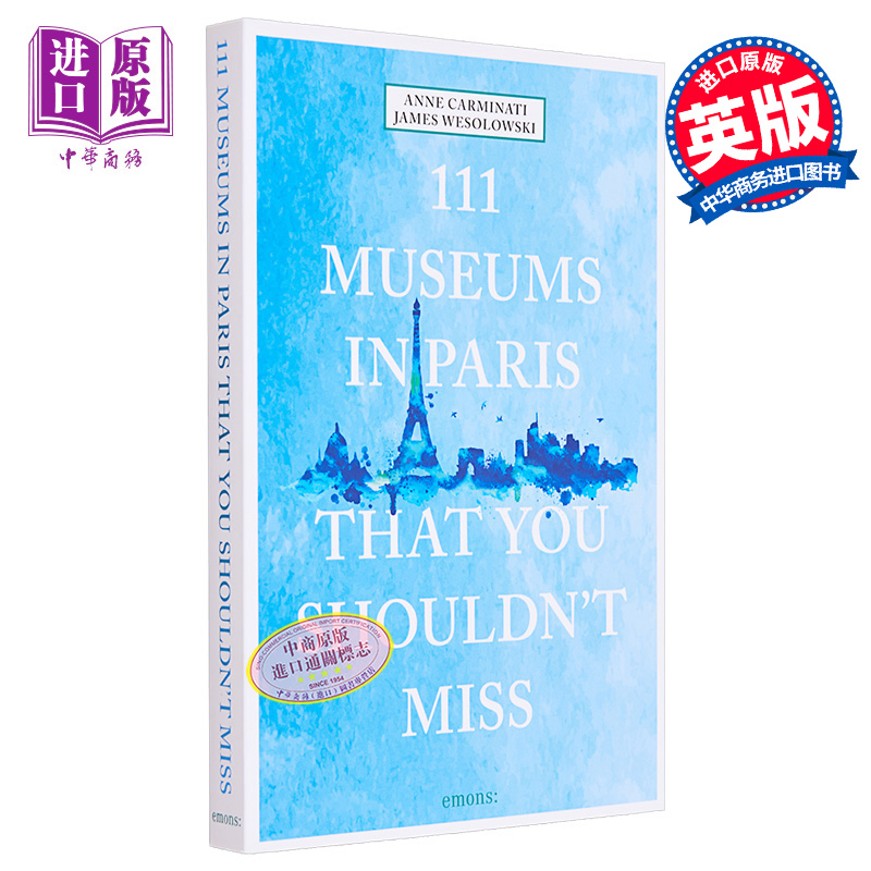 现货 111地方系列 巴黎不容错过的111家博物馆 111 Museums in Paris That You Shouldn t Miss 英文原版 Anne C【中商原版】