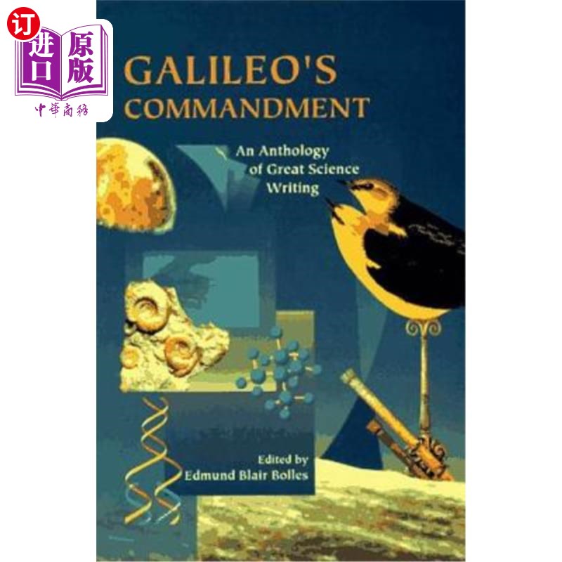 海外直订Galileo's Commandment: 2,500 Years of Great Science Writing 伽利略戒律：2500年伟大的科学著作