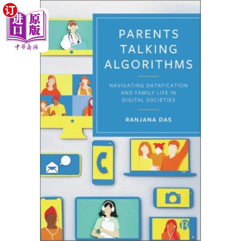 海外直订Parents Talking Algorithms: Navigating Datafication and Family Life in Digital S 父母谈话算法：在数字社会中
