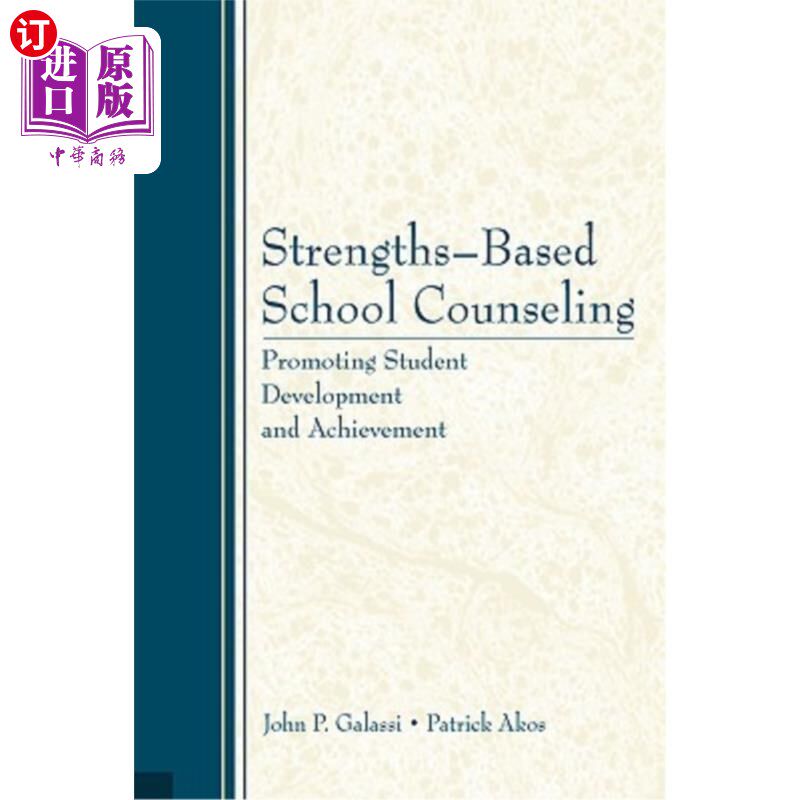 海外直订Strengths-Based School Counseling: Promoting Student Development and Achievement 优势学校辅导:促进学生发展
