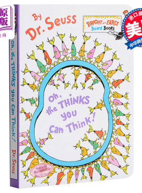 Dr. Seuss：Oh, the Thinks You Can Think 苏斯博士 可以想像的是 低幼亲子想象力启蒙绘本 纸板书 英文原版 2-5岁【中商原?