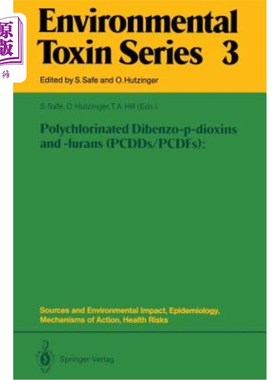 海外直订Polychlorinated Dibenzo-P-Dioxins and -Furans (Pcdds/Pcdfs): Sources and Environ 多氯二苯并对二恶英和呋喃（