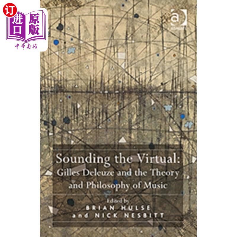 海外直订Sounding the Virtual: Gilles Deleuze and the The... 聆听虚拟:吉尔·德勒兹与音乐理论与哲学