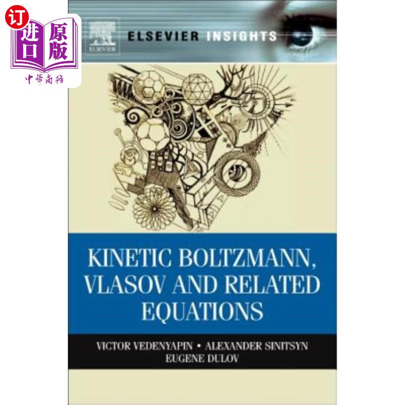 海外直订Kinetic Boltzmann, Vlasov and Related Equations 动力学Boltzmann、Vlasov及相关方程