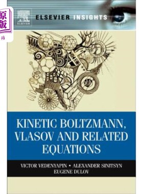 海外直订Kinetic Boltzmann, Vlasov and Related Equations 动力学Boltzmann、Vlasov及相关方程