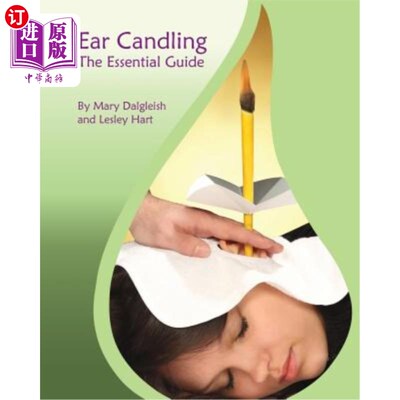 海外直订医药图书Ear Candling - The Essential Guide: Ear Candling - The Essential Guide: This tex 耳烛-基本指南:耳烛