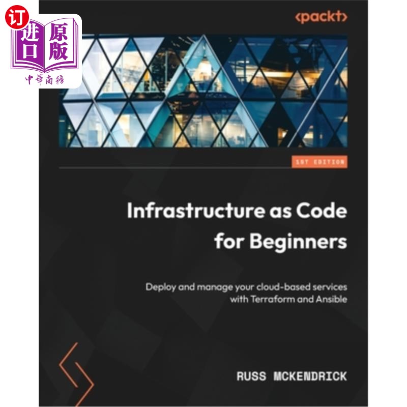 海外直订Infrastructure as Code for Beginners: Deploy and manage your cloud-based service基础设施作为初学者的代码: