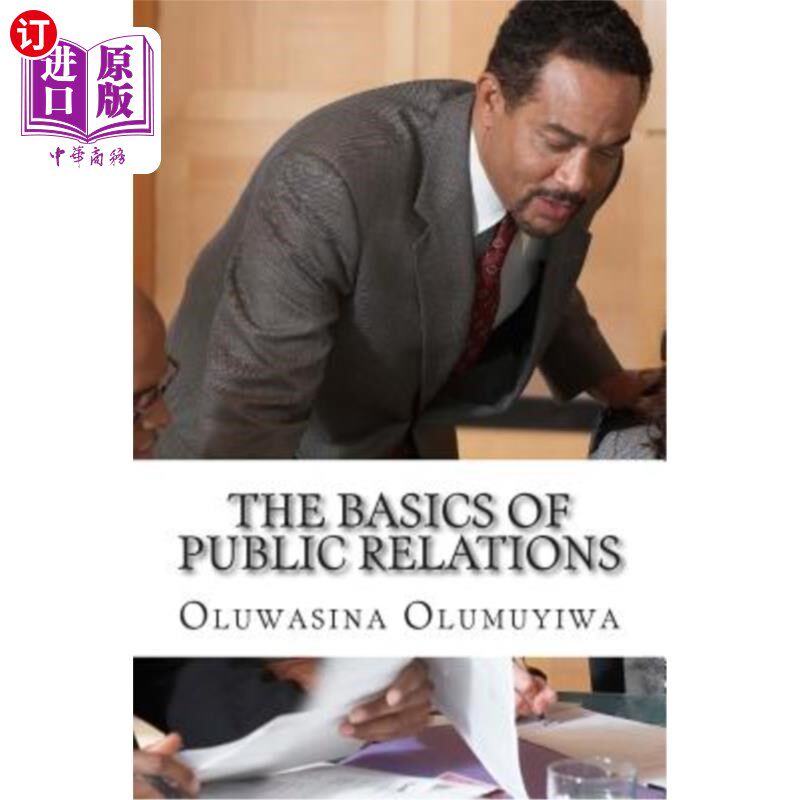 海外直订The Basics of Public Relations: Understanding All the Rudiments of PR 公共关系基础:了解公共关系的所有基础知