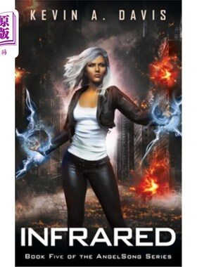 海外直订Infrared: Book Five of the AngelSong Series 红外线:天使之歌系列的第五册
