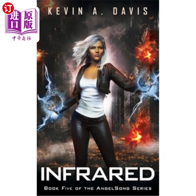 海外直订Infrared: Book Five of the AngelSong Series 红外线:天使之歌系列的第五册