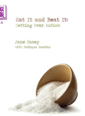 海外直订医药图书Eat It And Beat It: Getting Over Autism
