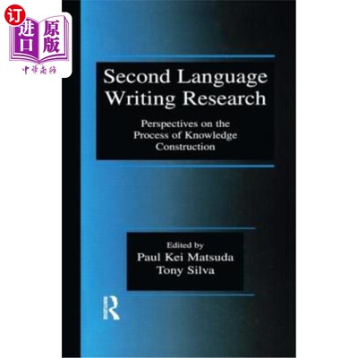 海外直订Second Language Writing Research: Perspectives on the Process of Knowledge Const 第二语言写作研究:知识建构